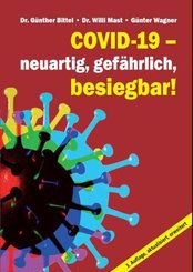 Covid-19 - neuartig, gefährlich, besiegbar!