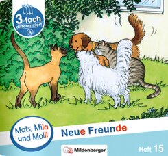 Mats, Mila und Molli - Heft 15: Neue Freunde - A - H.15