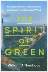 The Spirit of Green - The Economics of Collisions and Contagions in a Crowded World