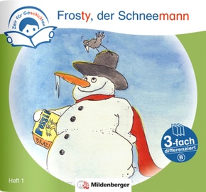 Zeit für Geschichten - 3-fach differenziert, Heft 1: Frosty, der Schneemann - B