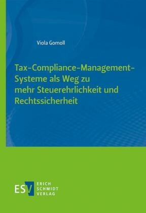 Tax-Compliance-Management-Systeme als Weg zu mehr Steuerehrlichkeit und Rechtssicherheit