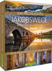 100 Highlights Jakobswege in Spanien und Portugal
