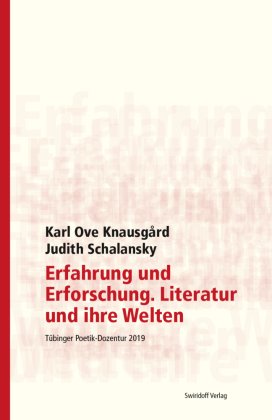 Erfahrung und Erforschung. Literatur und ihre Welten