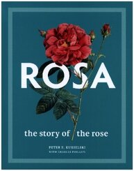 Rosa - The Story of the Rose