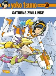 Yoko Tsuno 30: Saturns Zwillinge - Bd.30