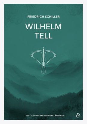 Wilhelm Tell - Friedrich Schiller - Textheft