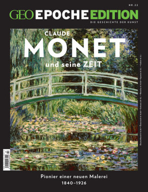 GEO Epoche Edition: GEO Epoche Edition - Monet und seine Zeit
