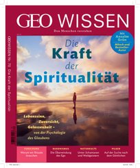 GEO Wissen: GEO Wissen - Die Kraft der Spiritualität