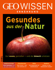 GEO Wissen Ernährung: GEO Wissen Ernährung - Gesundes aus der Natur