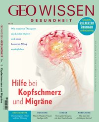 GEO Wissen Gesundheit 15/2020 - Hilfe bei Kopfschmerz und Migräne, mit DVD