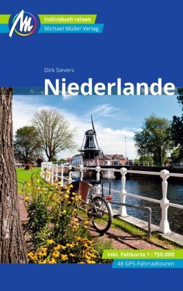 Niederlande Reiseführer Michael Müller Verlag, m. 1 Karte