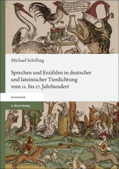 Sprechen und Erzählen in deutscher und lateinischer Tierdichtung vom 11. bis 17. Jahrhundert