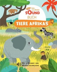 Mein Entdecker-Soundbuch: Tiere Afrikas - Mit 5 Sounds und Wimmelsuchbildern