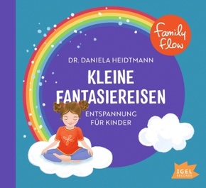 FamilyFlow. Kleine Fantasiereisen, 1 Audio-CD