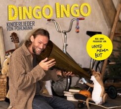 Dingoingo. Kinderlieder von Pohlmann, 1 Audio-CD