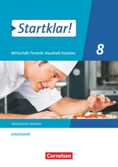 Startklar! - Wirtschaft-Technik-Haushalt/Soziales - Sachsen - 8. Schuljahr Arbeitsheft