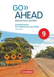 Go Ahead - Realschule Bayern 2017 - 9. Jahrgangsstufe Grammarmaster - Mit Lösungen
