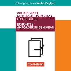 Schwerpunktthema Abitur Englisch - Sekundarstufe II Pflichtmaterialien Abitur Niedersachsen 2023 - Schülerpaket für das