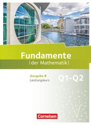 Fundamente der Mathematik - Ausgabe B - ab 2017 - 11. Schuljahr/ Q1-Q2: Leistungskurs