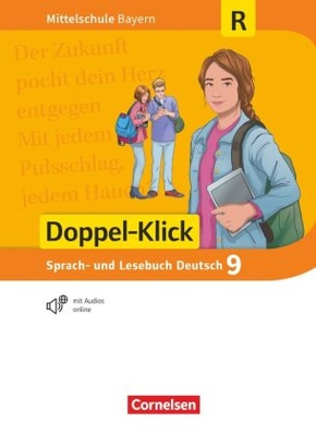 Doppel-Klick - Das Sprach- und Lesebuch - Mittelschule Bayern - 9. Jahrgangsstufe Schülerbuch - Für Regelklassen