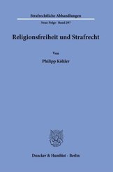 Religionsfreiheit und Strafrecht.
