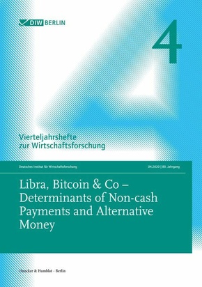Libra, Bitcoin & Co - Determinants of Non-cash Payments and Alternative Money.