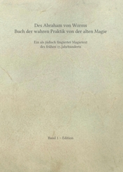 Des Abraham von Worms Buch der wahren Praktik von der alten Magie