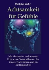 Achtsamkeit f&uuml;r Gef&uuml;hle