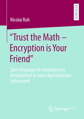 "Trust the Math - Encryption is Your Friend"