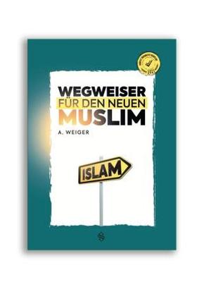 Wegweiser Für Den Neuen Muslim