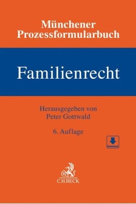 Münchener Prozessformularbuch: Münchener Prozessformularbuch Bd. 3: Familienrecht