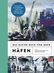 Das kleine Buch vom Meer: Häfen