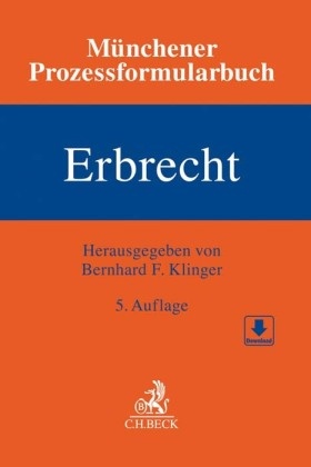 Münchener Prozessformularbuch: Münchener Prozessformularbuch Bd. 4: Erbrecht