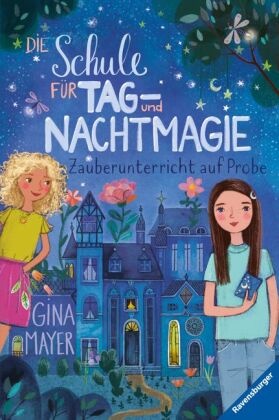 Die Schule für Tag- und Nachtmagie, Band 1: Zauberunterricht auf Probe (magische Abenteuer von Zwillingen für Kinder ab