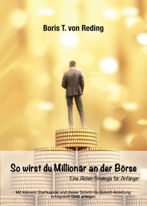 So wirst Du Millionär an der Börse