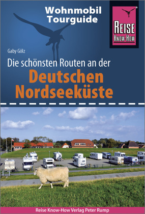 Reise Know-How Wohnmobil-Tourguide Deutsche Nordseeküste mit Hamburg und Bremen