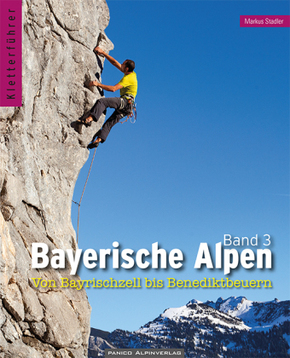 Kletterführer Bayerische Alpen - Von Bayrischzell bis Benediktbeuern