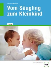 Vom Säugling zum Kleinkind, m. 1 Buch, m. 1 Online-Zugang