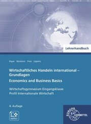Wirtschaftliches Handeln international - Grundlagen, Lehrerhandbuch
