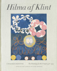 Hilma af Klint Catalogue Raisonné: The Paintings for the Temple 1906-1915 - .2