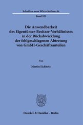 Die Anwendbarkeit des Eigentümer-Besitzer-Verhältnisses in der Rückabwicklung der fehlgeschlagenen Abtretung von GmbH-Ge
