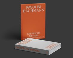 Vol. 1: Pasolini. Bachmann. Gespräche 1963-1975 von Gideon Bachmann / Vol. 2: Bachmann. Pasolini. Kommentar zu den Gespr