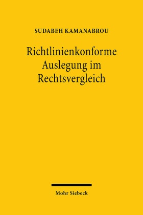 Richtlinienkonforme Auslegung im Rechtsvergleich