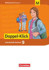 Doppel-Klick - Das Sprach- und Lesebuch - Mittelschule Bayern - 9. Jahrgangsstufe Arbeitsheft mit Lösungen - Für M-Klass