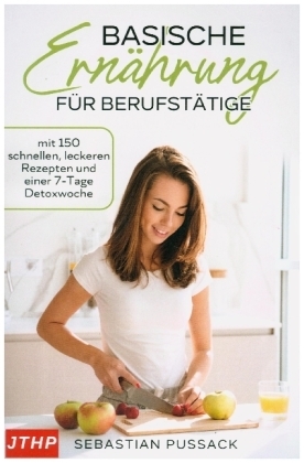 Basische Ernährung für Berufstätige