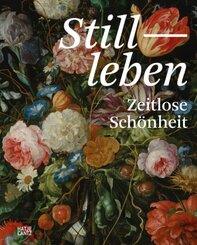 Stillleben. Meisterwerke der Barockmalerei - Ikonografie, Symbolik und Allegorien. Bildband, Ausstellungskatalog