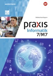 Praxis Informatik - Ausgabe 2020 für Mittelschulen in Bayern