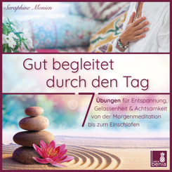 Gut begleitet durch den Tag | 7 kurze Meditationen (Morgen Meditation, Meditation Einschlafen, Gelassenheit lernen, Stress abbauen, Achtsamkeits&uuml;bung und mehr)