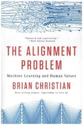 The Alignment Problem - Machine Learning and Human Values