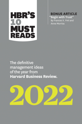 HBR's 10 Must Reads 2022: The Definitive Management Ideas of the Year from Harvard Business Review (with bonus article "